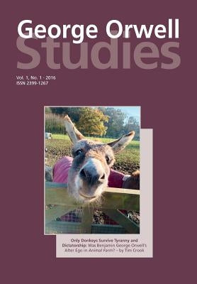 George Orwell Studies Vol.1 No.1 by Newsinger, John