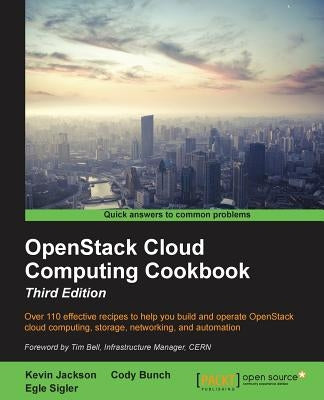 OpenStack Cloud Computing Cookbook - Third Edition by Jackson, Kevin