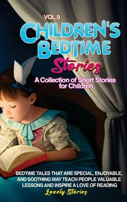 Children's Bedtime Stories: A collection of short stories for children by Stories, Lovely