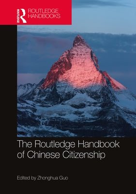 The Routledge Handbook of Chinese Citizenship by Guo, Zhonghua