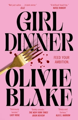Girl Dinner by Blake, Olivie