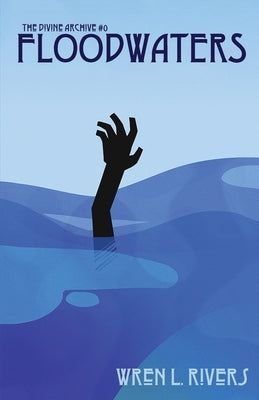 Floodwaters by Rivers, Wren L.