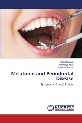 Melatonin and Periodontal Disease by Kasliwal, Palak