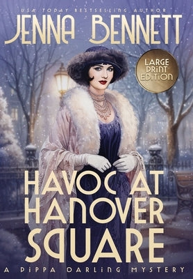 Havoc at Hanover Square: A 1920s Murder Mystery by Bennett, Jenna