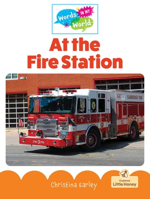 At the Fire Station by Earley, Christina