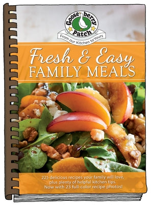 Fresh & Easy Family Meals by Gooseberry Patch