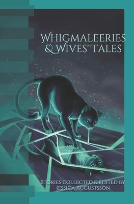 Whigmaleeries & Wives' Tales by Lairamore, Jason
