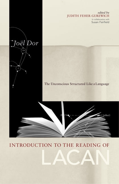Introduction to the Reading of Lacan: The Unconscious Structured Like a Language by Dor, Joel