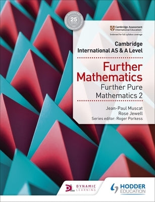 Cambridge International as & a Level Further Mathematics Further Pure Mathematics 2 by Jewell, Rose