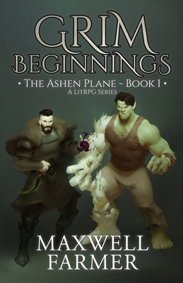 Grim Beginnings: The Ashen Plane - Book I, A LitRPG Series by Vidra, Jan