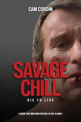 Savage Chill, Die To Live by Cordin, Cam