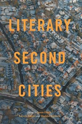 Literary Second Cities by Finch, Jason