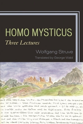 Homo Mysticus: Three Lectures by Struve, Wolfgang
