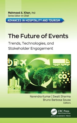 The Future of Events: Trends, Technologies, and Stakeholder Engagement by Kumar, Narendra