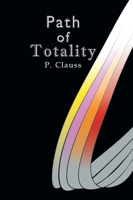 Path of Totality by Clauss, P.