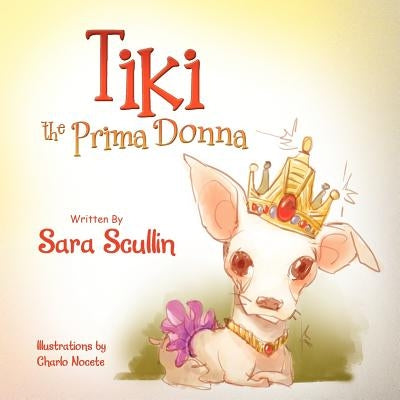 Tiki the Prima Donna by Scullin, Sara