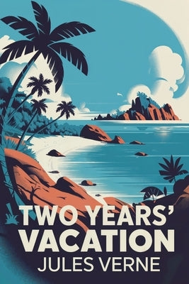 Two Years' Vacation: A New Translation by Petault, David