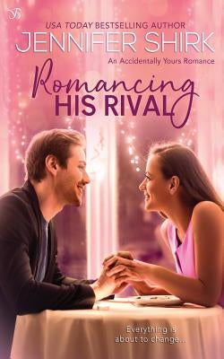 Romancing His Rival by Shirk, Jennifer