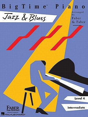 Bigtime Piano Jazz & Blues: Level 4 by Faber, Nancy