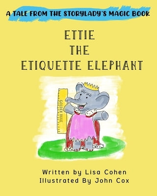 Ettie the Etiquette Elephant by Cox, John
