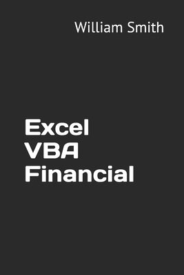 Excel VBA Financial by Smith, William