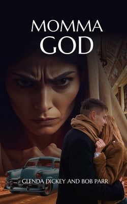 Momma God by Glenda Dickey and Bob Parr
