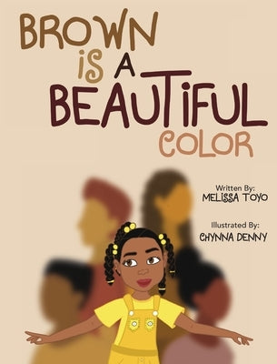 Brown is a Beautiful Color by Toyo, Melissa