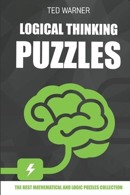 Logical Thinking Puzzles: Hiroimono Puzzles - 200 Logic Puzzles with Answers by Warner, Ted