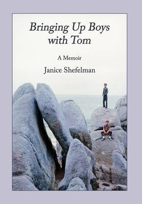 Bringing Up Boys with Tom by Shefelman, Janice