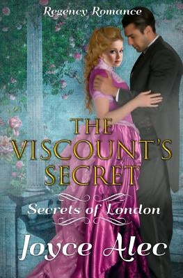 The Viscount's Secret: Regency Romance by Alec, Joyce