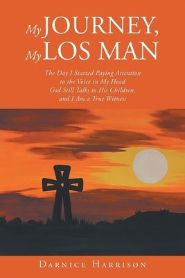 My Journey, My Los Man by Harrison, Darnice