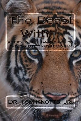 The Beast Within: A compendium of Morphs and other Creatures of the Neatherworld by Knotts Jr, Tom