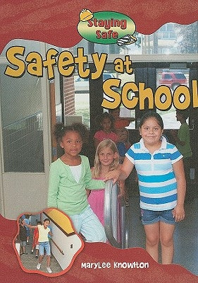 Safety at School by Knowlton, MaryLee