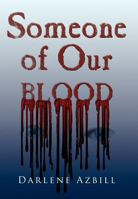 Someone of Our Blood by Azbill, Darlene