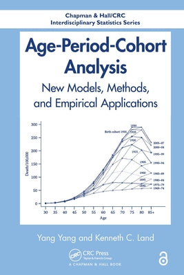 Age-Period-Cohort Analysis: New Models, Methods, and Empirical Applications by Yang, Yang