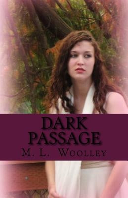 Dark Passage: Chosen by Woolley, M. L.