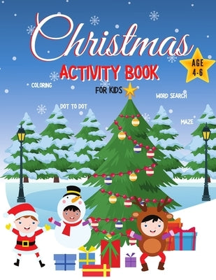 Christmas Activity Book for Kids Ages 4-6: Coloring, Dot to Dot, Word Search, Maze / Fun Children's Christmas Gift for Kids in Size 8.5x11 inch by Intime, Jot