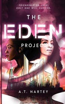 The Eden Project by Nartey, A. T.