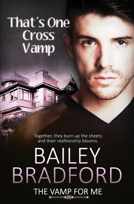 The Vamp for Me: That's One Cross Vamp by Bradford, Bailey