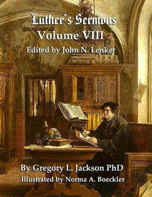 Luther's Sermons: Lenker Edition by Boeckler, Norma