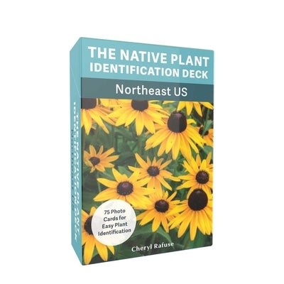 The Native Plant Identification Deck: Northeast Us: 75 Photos for Easy Plant Identification by Rafuse, Cheryl