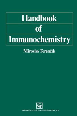 Handbook of Immunochemistry by Ferencik, Miroslav