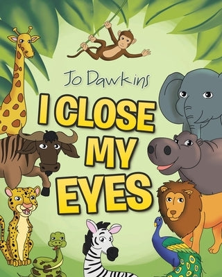 I Close My Eyes by Dawkins, Jo