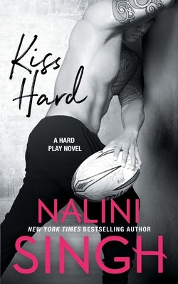 Kiss Hard by Singh, Nalini