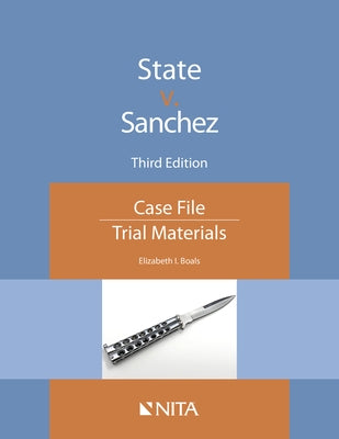 State V. Sanchez: Case File by Boals, Elizabeth I.