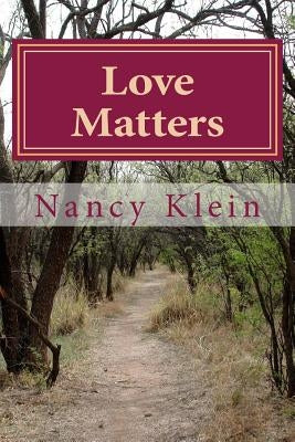 Love Matters by Klein, Nancy L.