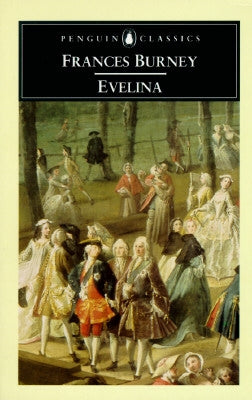 Evelina: Or the History of a Young Lady's Entrance Into the World by Burney, Frances