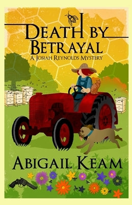 Death By Betrayal: A Josiah Reynolds Mystery 20 by Keam, Abigail