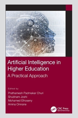 Artificial Intelligence in Higher Education: A Practical Approach by Churi, Prathamesh Padmakar