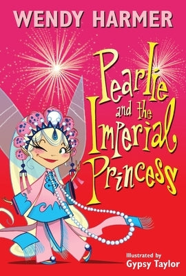 Pearlie and the Imperial Princess by Harmer, Wendy